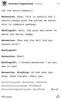 hogwarts houses incorrect quotes from tumblr, harry potter, hogwarts, hogwarts houses, incorrect quotes #harrypotter #hogwarts #hogwartshouses #gryffindor #hufflepuff #ravenclaw #slytherin #harrypotterincorrectquotes #hpincorrectquotes #housesincorrectquotes #hogwartshousesincorrectquotes #incorrectquotes #tumblr