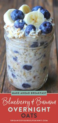 Blueberry & Banana Healthy Overnight Oatmeal In a Jar Recipe | Easy Meal Prep Recipes for Busy People - Want to make your mornings easier by having an easy make ahead breakfast already done for you? This blueberry & banana overnight oats recipe is simple, healthy, full of protein, & low calorie. Click through to check out the full recipe! Organize Yourself Skinny | make ahead breakfast | easy healthy breakfast | overnight oats recipe for weightloss #overnightoats #breakfastrecipe #makeaheadmeals