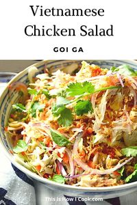 Vietnamese Chicken Salad (Goi Ga) is an easily prepared cabbage salad, made with rotisserie chicken and lots of herbs, topped with peanuts and fried shallots, and dressed with a sweet and tart dressing. #vietnamesechickensaladgoiga #rotisseriechickensaladsimple