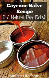 Cayenne Salve Recipe: DIY Natural Pain Relief | Simple Life Mom