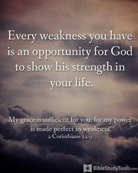 Let Him show His strength in your life!