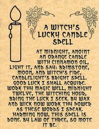 A Witch's Lucky Candle Spell   http://witchesofthecraft.com/2016/01/22/a-witchs-lucky-candle-spell-printable-page/