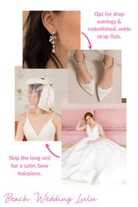 This beach wedding style is all about refined and natural! Drop earrings add relaxed glamour to your bridal look, and ankle strap flats allow for extra stability outdoors. Keep the look simple with a bow hairpiece in lieu of a veil.