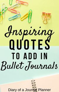 Read here for the best short inspirational and motivating to include in your bullet journal pages and spreads. #bulletjournalquotes #bujo #bulletjournaling #quotes #quooteoftheday #bulletjournalideas