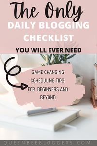 The ultimate daily blog checklist for success. Daily blogging schedule all bloggers should follow, and daily blog ideas. Blogger schedule, blogging checklist, blogging tips, and how to grow your blog. Daily blogging tasks, working from home tips, and how to manage your day as a blogger.