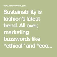 Sustainability is fashion’s latest trend. All over, marketing buzzwords like “ethical” and “eco-conscious” float around the likes of ads, press releases, and influencer Instagram pages. Although bringing awareness to the harmful impact of fashion’s waste is a positive note in the right direction, many seem to exclude a significant part of the discussion: the manufacturer workers, often women of color, earning significantly less than a liveable wage.