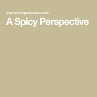 A Spicy Perspective