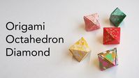 Tutorial for Origami Octahedron Diamond Geometric Shape (Tomoko Fuse)