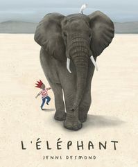 L'Éléphant by Jenni Desmond Hardcover | Indigo Chapters