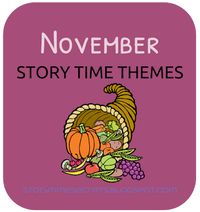 Story Time Secrets: November Story Time Themes