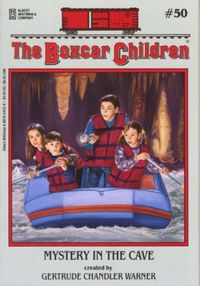 "Mystery in the Cave" by Gertrude Chandler Warner - The Boxcar Children are visiting Dragon Mouth's Cavern. Their plan is to explore the area and go rock hunting. But when Benny finds a way into secret underground caves, the children have even more to explore. The problem is, it seems like someone doesn't want them there. Can the Aldens solve this underground mystery? (The Boxcar Children #50)