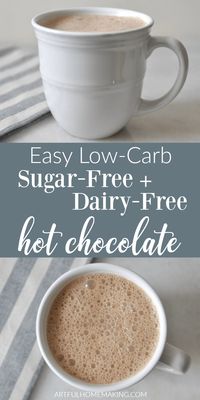 Sugar Free Hot Chocolate is also dairy free and easy to make with just a few basic ingredients and a few minutes on the stovetop! via @Joie7