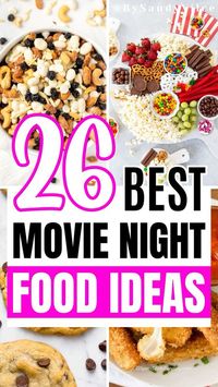 26 movie night snacks for a fun and tasty movie night experience.