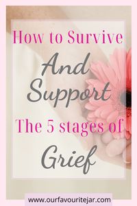 Learning to survive and support the 5 stages of grief is important for all. If you're living it or someone you love is, here is how to help #5stagesofgrief #grief #surviveandsupport