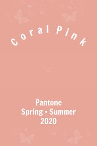 Pantone Coral Pink #pantone #color #trends #ss2020