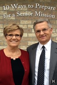 10 Ways to Prepare for a Senior Mission – The Gospel Home