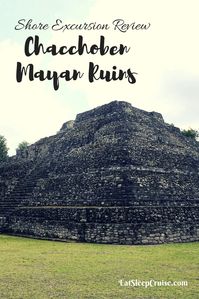 New for 2017 - Chacchoben Mayan Ruins Excursion Review