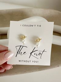 -----DETAILS---- This listing is for a pair of I couldn't tie the knot without you gold pearl earrings These are made with 18k gold plated over 952 sterling silver ---HOW TO ORDER--- 1- Please select quantity and color option  2- Add to your cart  3- Please leave me any personalization in notes to seller box  4- Checkout --CURRENT PROCESSING TIME--- My current processing time is 1-2 weeks on all products! If you need your item sooner, please send me a message and I will do my best to accommodate