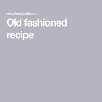 Old fashioned recipe