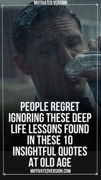 People Regret Ignoring These Deep Life Lessons Found in These 10 Insightful Quotes at Old Age