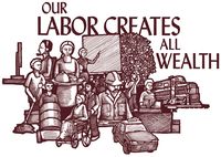 Our Labor Creates All Wealth - Poster Art for Justice - RLM Art Studio