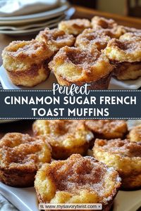 Wake up to the sweet, comforting flavors of cinnamon sugar French toast muffins – the perfect breakfast treat!