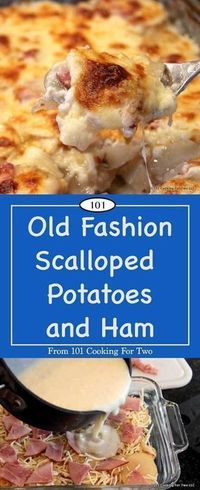 Old fashioned scalloped potatoes and ham, an excellent recipe for an everyday meal or potluck dinner. One of my favorite comfort foods.