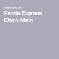 Panda Express Chow Mein