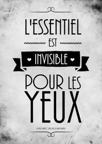 "l´essentiel est invisible pour les yeux" Le petit prince www.art-lovers.eu