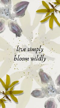 Live Simply Bloom Wildly Spring phone Wallpaper