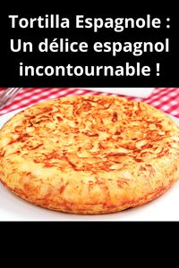 Tortilla Espagnole : Un délice espagnol incontournable ! La Tortilla Espagnole, également connue sous le nom de Tortilla de Patatas, est un plat classique de la cuisine espagnole. C'est une omelette épaisse et savoureuse, composée principalement de pommes de terre et d'œufs. Dans cet article, nous vous présenterons une délicieuse recette de Tortilla Espagnole, étape par étape.