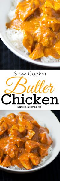 Healthy Slow Cooker Butter Chicken by Noshing With The Nolands is a dish your…