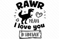 Rawr means I love you in Dinosaur SVG Cut file by Creative Fabrica Crafts - Creative Fabrica