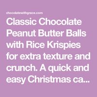 Classic Chocolate Peanut Butter Balls with Rice Krispies for extra texture and crunch. A quick and easy Christmas candy recipe.