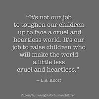 3 Facts for the Day (You're Raising a Bully). We've worked so hard to make our kids tough that they don't know how to be soft.