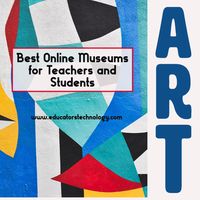 Virtual Art Museum Tours for Students - Educators Technology