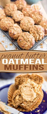 Naturally Sweetened Peanut Butter Oatmeal Muffins - No refined sugar added, made with nothing but nutritious, wholesome ingredients. Healthy and delicious!