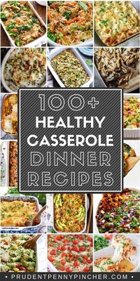 100 Healthy Casserole Dinner Recipes #casserole #healthyrecipes #healthyeating #recipes #dinner