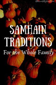 10 Samhain Traditions for the Pagan Family from Dinners to Bonfires