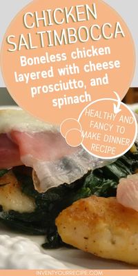 Fancy Dinner Recipe Chicken Saltimbocca. Chicken breasts layered with fontina cheese, prosciutto, and spinach. chicken saltimbocca recipe prosciutto | best chicken saltimbocca recipe | easy chicken saltimbocca | chicken saltimbocca baked