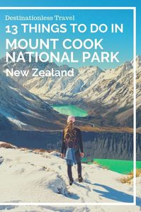 13 MUST-DO things to do in Mount Cook National Park, New Zealand including the best hikes, places to see, and tours. This is a complete guide to Mt Cook, NZ as has information on getting there, what to do, where to stay and more! This will help you have the BEST time in Mt Cook NP!