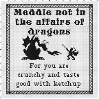 Meddle Not in the Affairs of Dragons Cross by SnarkyArtCompany