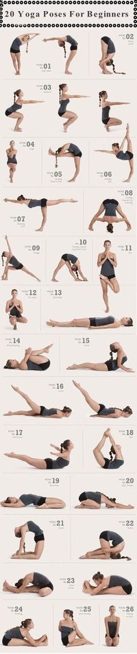 20 Amazing Yoga Poses For Beginners Looks like I'm behind from the "beginner" stage, but this is a great Goals list.