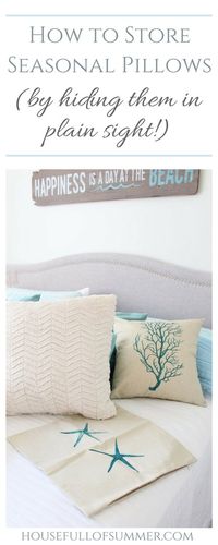 How to Store Seasonal Pillows by Hiding Them in Plain Sight | House Full of Summer - what to do with extra pilows, throw pillow storage solutions, christmas pillow storage, coastal pillow covers, starfish coral seahorse seafan cushion covers, cheap throw pillow ideas, how to repurpose pillows, coastal bedroom, guest room, white bedding, gray headboard