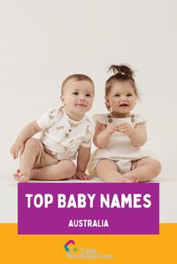 What are the most popular baby girl and boy names in Australia? We have the official list of the top 50 names that Aussie parents have named their babies in 2023.