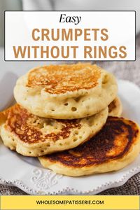 How to Make Crumpets without Rings - Wholesome Patisserie