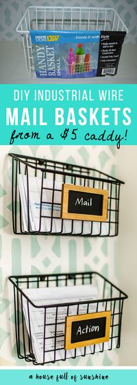 DIY Industrial wire mail baskets for sorting mail and keeping clutter off counters. Made from a $5 cleaning caddy, this is a simple DIY anyone can do!