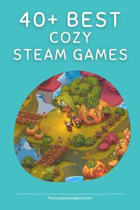 Discover the best cozy Steam games to relax and unwind with. From enchanting life sims to creative adventures, explore our curated list!