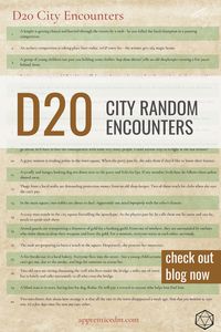 Are your party living it up in the city? Need something a little more interesting than a shopping trip for them? Look no further - check out this d20 of random city encounters!