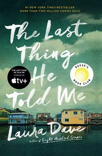 The Last Thing He Told Me: A Novel: Dave, Laura: 9781501171352: Amazon.com: Books